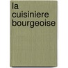 La Cuisiniere Bourgeoise door Pramila S. Menon