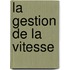 La Gestion de La Vitesse