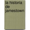 La Historia de Jamestown by Eric Braun