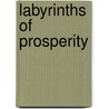 Labyrinths of Prosperity door Reuven Brenner