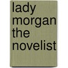 Lady Morgan The Novelist by James Newcomer