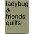 Ladybug & Friends Quilts