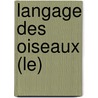 Langage Des Oiseaux (Le) by Fariduddin Attar