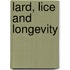Lard, Lice And Longevity