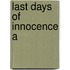 Last Days Of Innocence A