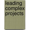 Leading Complex Projects door Kaye Remington