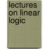Lectures On Linear Logic