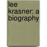 Lee Krasner: A Biography by Gail Levin