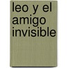 Leo y El Amigo Invisible by Anna Manso