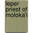 Leper Priest Of Moloka'i