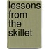 Lessons from the Skillet