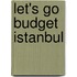 Let's Go Budget Istanbul