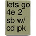 Lets Go 4e 2 Sb W/ Cd Pk