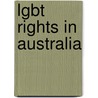 Lgbt Rights In Australia door Frederic P. Miller