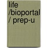 Life /Bioportal / Prep-U door Jay Phelan