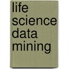 Life Science Data Mining by Stephen Wong