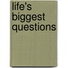 Life's Biggest Questions door Erik Thoennes