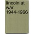 Lincoln at War 1944-1966