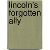 Lincoln's Forgotten Ally door Elizabeth Leonard