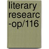Literary Researc -Op/116 door James L. Harner
