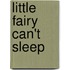 Little Fairy Can't Sleep