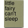 Little Fairy Can't Sleep door Daniela Drescher