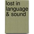 Lost in Language & Sound