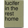Lucifer in the Rest Home door Matthew McKay