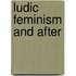 Ludic Feminism And After