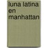 Luna Latina En Manhattan