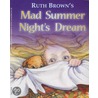 Mad Summer Night's Dream door Ruth Brown