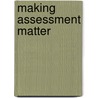 Making Assessment Matter door Sky H. Marietta