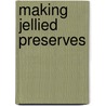 Making Jellied Preserves by Caroline Pakenham