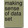 Making Sense Of Data Set door Wayne P. Johnson