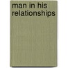 Man in His Relationships door H. Westmann