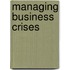 Managing Business Crises