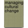 Managing Cultural Change door Melissa Butcher