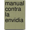 Manual Contra la Envidia door Pura Santibanez