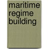 Maritime Regime Building door Mark J. Valencia