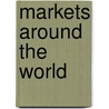 Markets Around The World door Casey Null Petersen