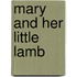Mary and Her Little Lamb
