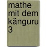 Mathe mit dem Känguru 3 door Monika Noack