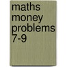 Maths Money Problems 7-9 door Andrew Brodie