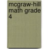 Mcgraw-Hill Math Grade 4 door McGraw-Hill