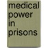 Medical Power in Prisons