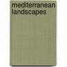 Mediterranean Landscapes door Geoff Kersey