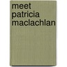 Meet Patricia MacLachlan by Frances E. Ruffin