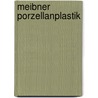 Meibner Porzellanplastik door Ulrich Pietsch