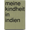 Meine Kindheit in Indien door Sir Rabindranath Tagore