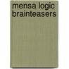 Mensa Logic Brainteasers by Phillip Carter